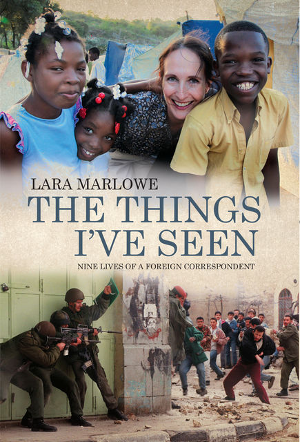 The Things I've Seen, Lara Marlowe