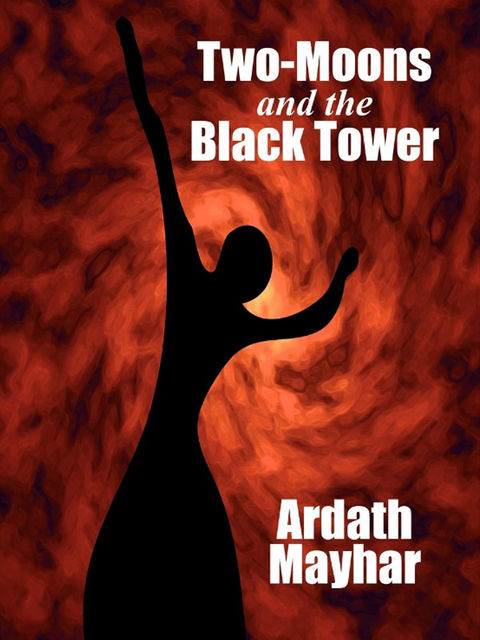 Two-Moons and the Black Tower, Ardath Mayhar