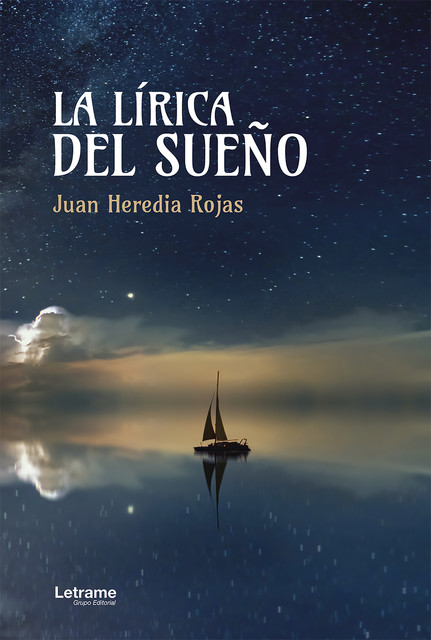 La lírica del sueño, Juan Heredia Rojas