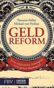 Geldreform, Michael von Prollius, Thorsten Polleit