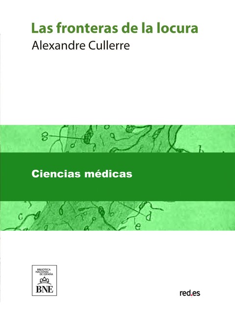 Las fronteras de la locura, Alexandre Cullerre