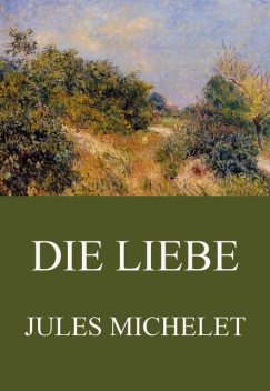 Die Liebe, Jules Michelet