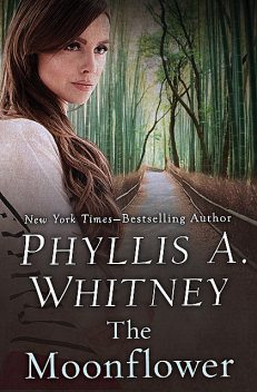 The Moonflower, Phyllis Whitney
