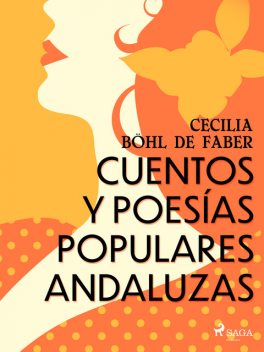 Cuentos y poesías populares andaluzas, Cecilia Böhl de Faber