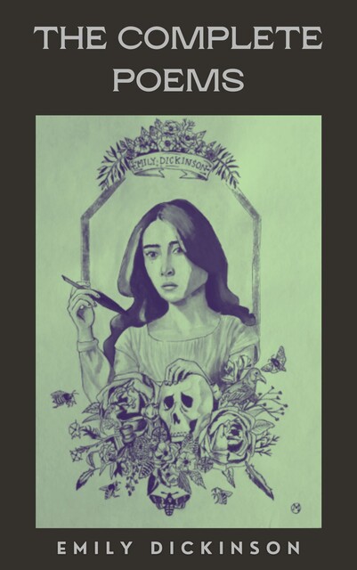 The Complete Poems of Emily Dickinson, Emily Dickinson