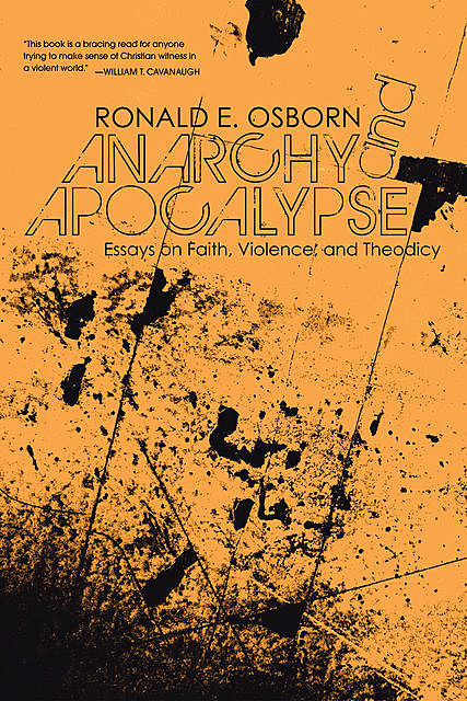 Anarchy and Apocalypse, Ronald E. Osborn