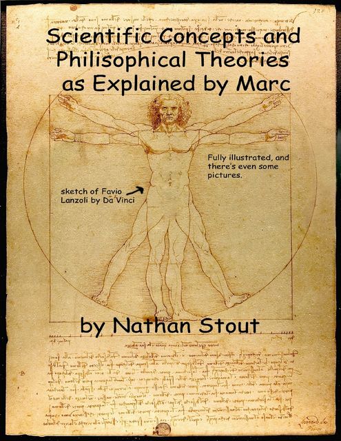 Scientific Concepts and Philosophical Theories as Explained By Marc, Nathan Stout