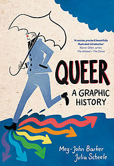 Queer: A Graphic History, Meg-John Barker