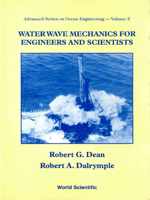 Water Wave Mechanics for Engineers and Scientists, Robert A Dalrymple, Robert G Dean