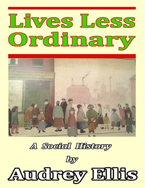 Lives Less Ordinary, Audrey Ellis