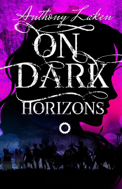 On Dark Horizons, Anthony Laken