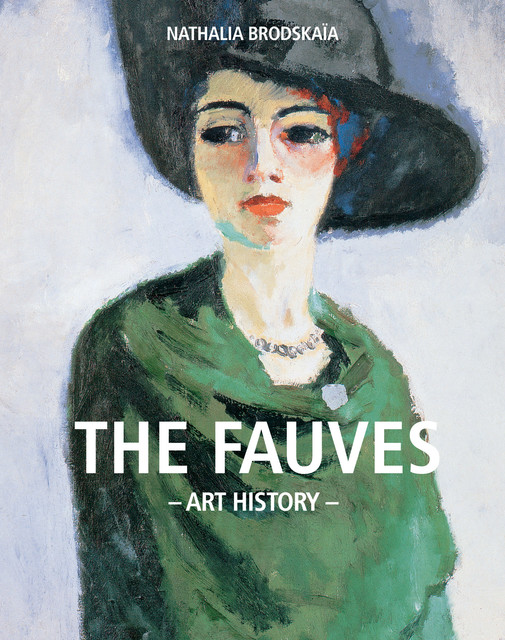 Art History The Fauves, Nathalia Brodskaya