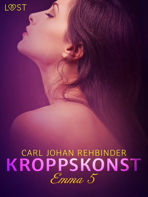 Emma 5: Kroppskonst – erotisk novell, Carl Johan Rehbinder