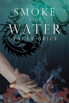 Smoke and Water, Tai Le Grice