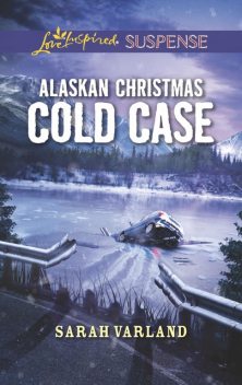 Alaskan Christmas Cold Case, Sarah Varland