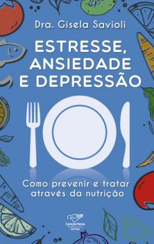 Estresse, ansiedade e depressão, Gisela Savioli