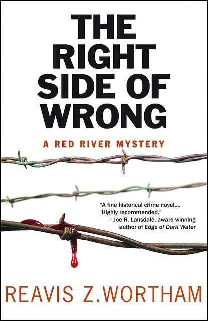 The Right Side of Wrong, Reavis Z Wortham