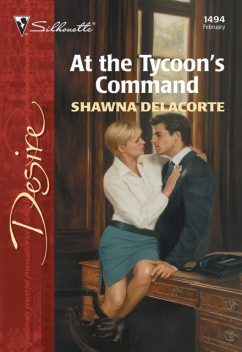 At the Tycoon's Command, Shawna Delacorte