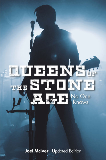 Queens of the Stone Age: No One Knows, Joel McIver