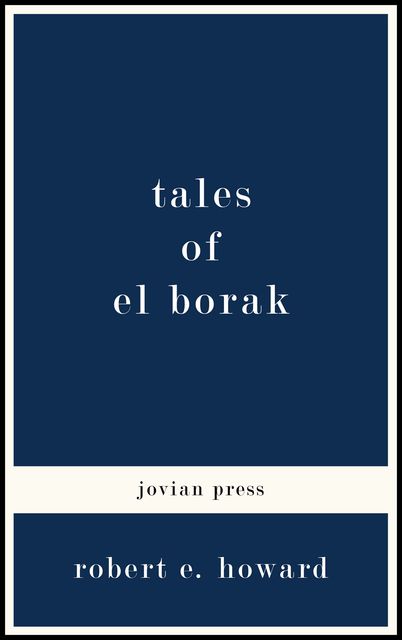 Tales of El Borak, Robert E.Howard