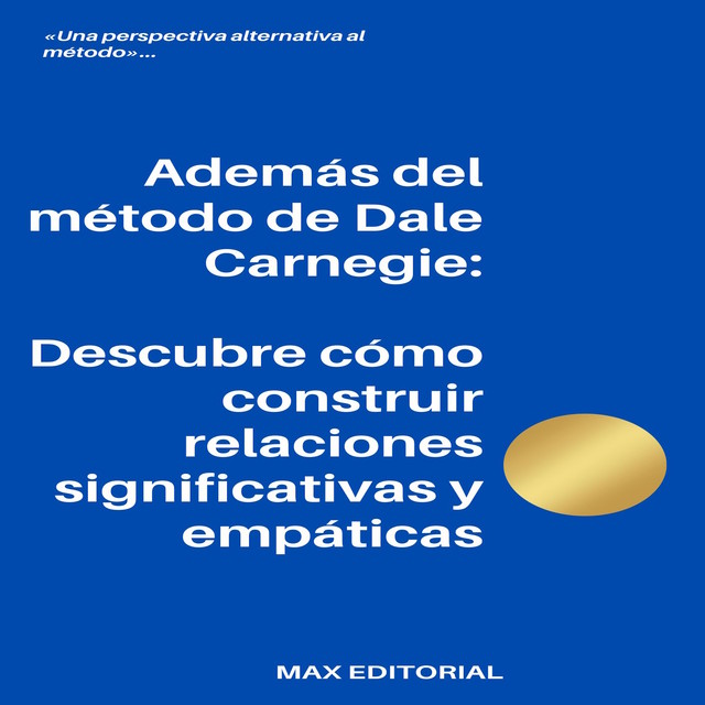 Además del método de Dale Carnegie, Max Editorial