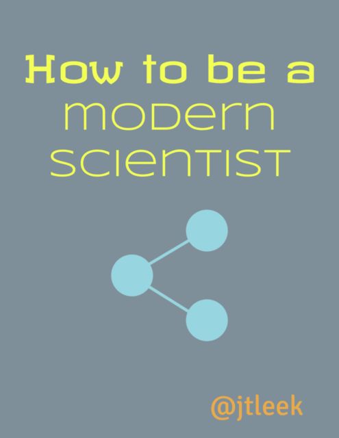 How to be a modern scientist, Jeffrey Leek