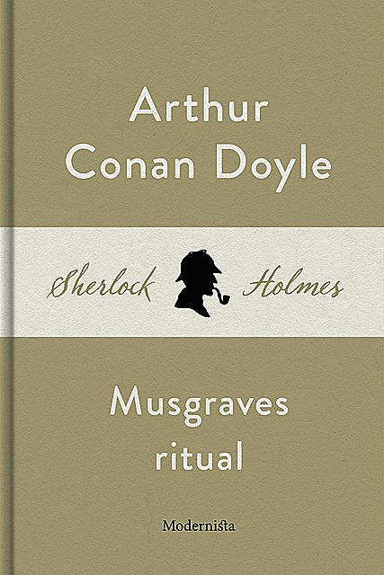 Musgraves ritual (En Sherlock Holmes-novell), Arthur Conan Doyle