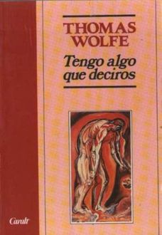 Tengo Algo Que Deciros, Thomas Wolfe