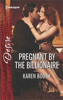 Pregnant By The Billionaire, Karen Booth