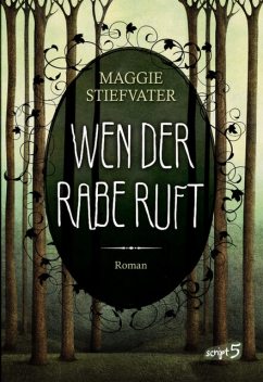 Wen der Rabe ruft, Maggie Stiefvater