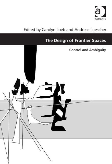 The Design of Frontier Spaces, Carolyn Loeb