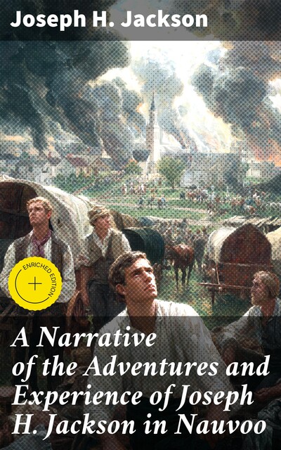 A Narrative of the Adventures and Experience of Joseph H. Jackson in Nauvoo, Joseph H. Jackson