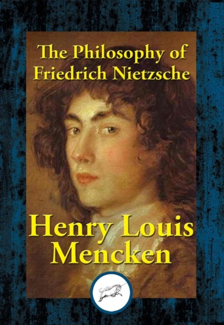 Philosophy of Friedrich Nietzsche, Henry Louis Mencken