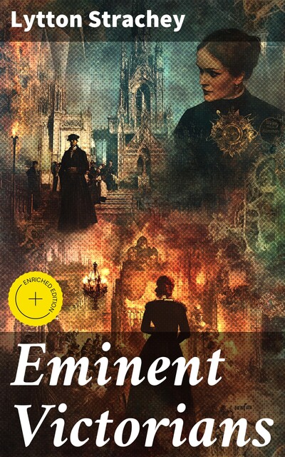 Eminent Victorians, Lytton Strachey