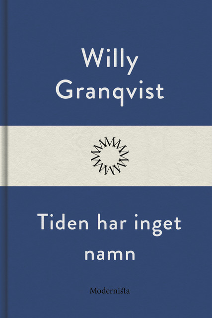 Tiden har inget namn, Willy Granqvist