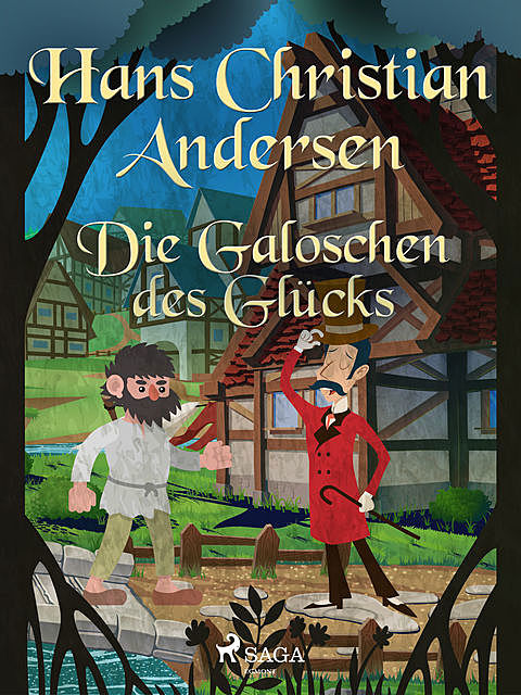 Die Galoschen des Glücks, Hans Christian Andersen