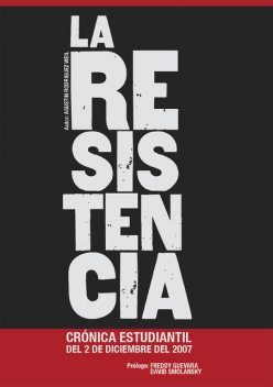 La Resistencia, Agustín Rodríguez Weil