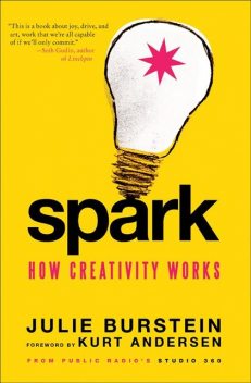 Spark, Julie Burstein, Kurt Andersen