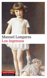 Los Ingenuos, Manuel Longares