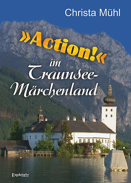 »Action!« im Traunsee-Märchenland, Christa Mühl