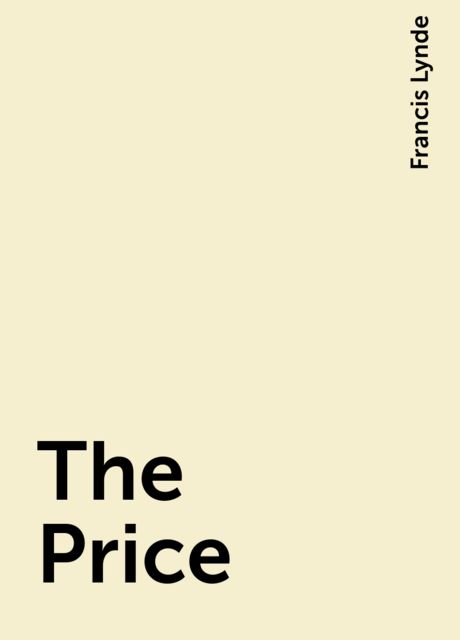 The Price, Francis Lynde