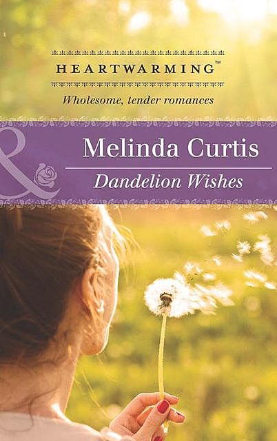 Dandelion Wishes, Melinda Curtis