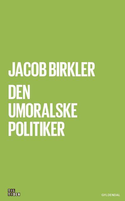Den umoralske politiker, Jacob Birkler