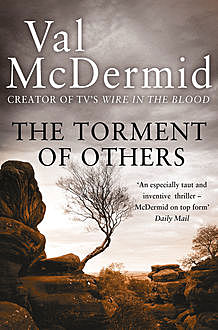 The Torment of Others, Val McDermid