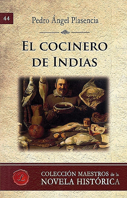 El cocinero de Indias, Pedro Ángel Plasencia