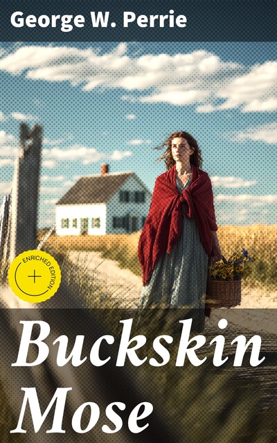 Buckskin Mose, George W. Perrie