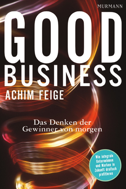 Good Business, Achim Feige