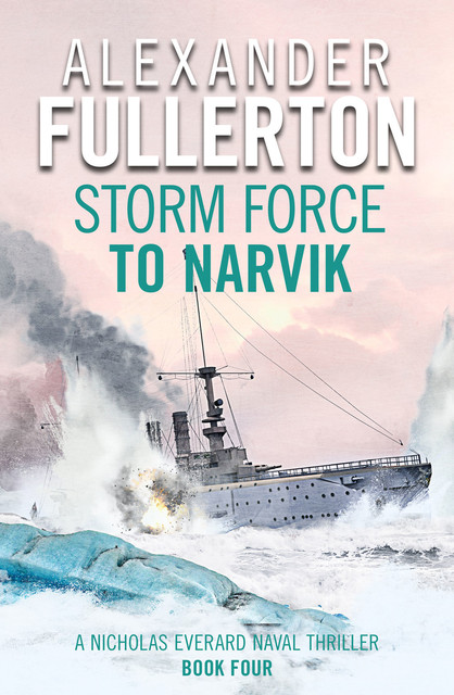 Storm Force to Narvik, Alexander Fullerton