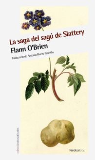 La Saga Del Sagú De Slattery, Flann O´Brien