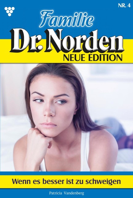 Familie Dr. Norden – Neue Edition 4 – Arztroman, Patricia Vandenberg